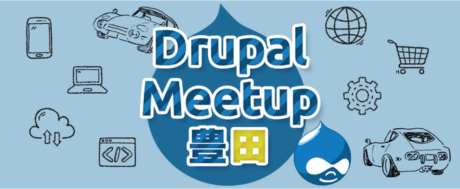 Drupal Meetup Toyoda