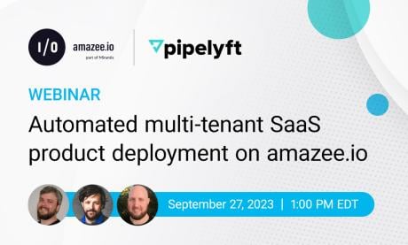 Webinar-Automated-multi-tenant-SaaS-product-deployment-on-amazeeio