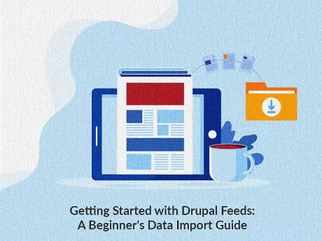 Getting Started with Drupal Feeds: A Beginner's Data Import Guide 