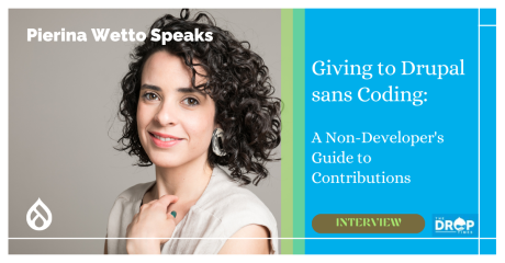 Giving to Drupal sans Coding: Interview with Pierina Wetto