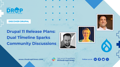 Drupal 11 Release Plans: Dual Timeline Sparks Community Discussions