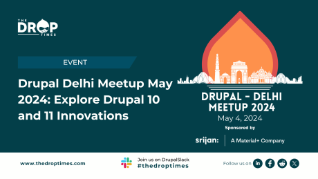 Drupal Delhi Meetup May 2023 Explore Drupal 10 and 11 Innovations