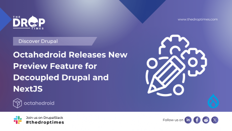 Octahedroid Releases New Preview Feature for Decoupled Drupal and NextJS