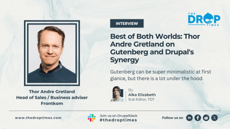 Best of Both Worlds: Thor Andre Gretland on Gutenberg and Drupal's Synergy