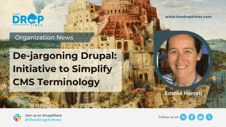 De-jargoning Drupal: Emma Horrell Spearheads Initiative to Simplify CMS Terminology