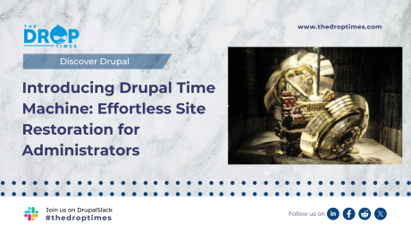 Introducing Drupal Time Machine: Effortless Site Restoration for Administrators