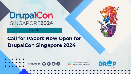 Call for Papers Now open for DrupalCon Singapore 2024