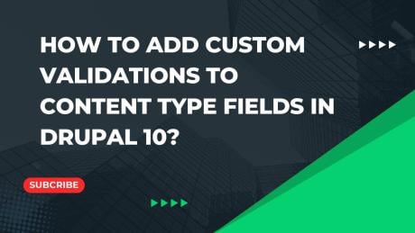 Drupal Academy Tutorial: Add Custom Validation to Content Type Fields in Drupal 10