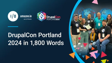 Amazee.io Recap of DrupalCon Portland 2024