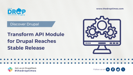 Transform API Module for Drupal Reaches Stable Release