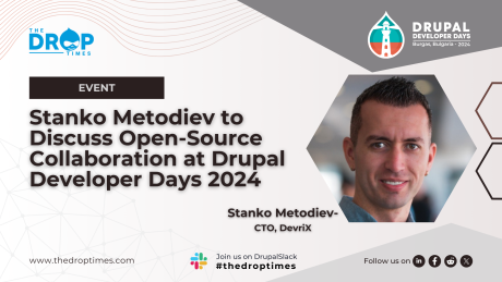 Stanko Metodiev to Discuss Open-Source Collaboration at Drupal Developer Days 2024
