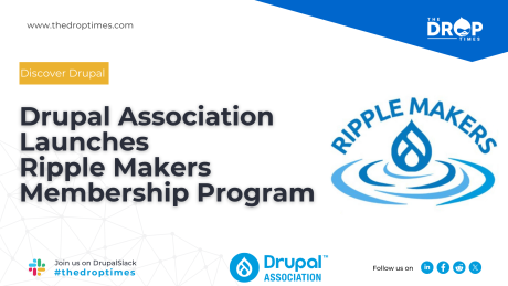 Drupal Association Launches  Ripple Makers  Membership Program