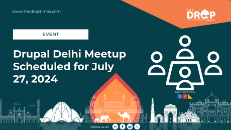 Drupal Delhi Meetup Scheduled for July 27, 2024