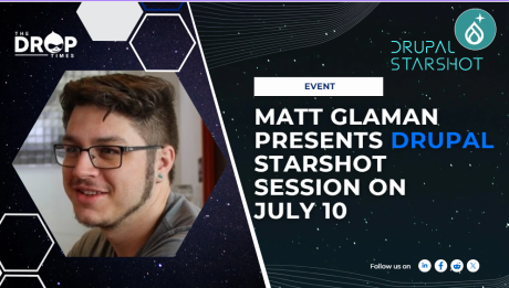 Matt Glaman Presents Drupal Starshot Session on July 10