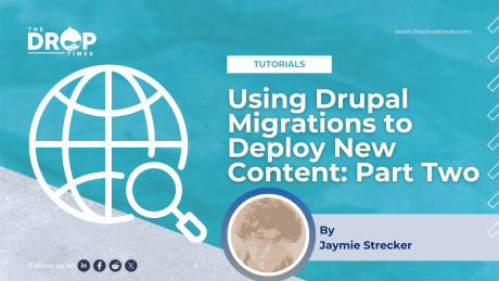 Using Drupal Migrations to Deploy New Content