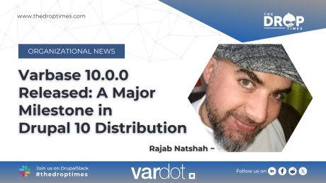 Varbase 10.0.0 Released: A Major Milestone in Drupal 10 Distribution | The image has a mugshot of Rajab Natshah and logo of Vardot with the title