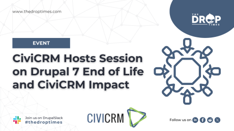 CiviCRM Hosts Session on Drupal 7 End of Life and CiviCRM Impact