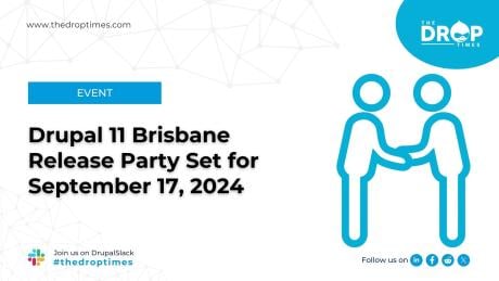 Drupal 11 Brisbane Release Party Set for September 17, 2024