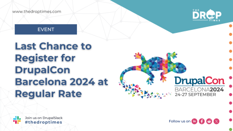 Last Chance to Register for DrupalCon Barcelona 2024 at Regular Rate