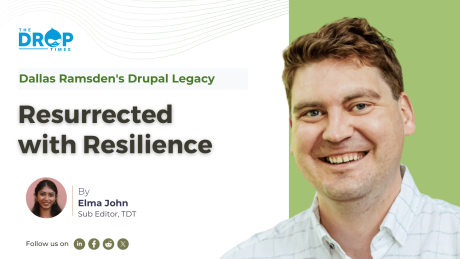 Dallas Ramsden's Drupal Legacy: Resurrected with Resilience | Interview by Elma John