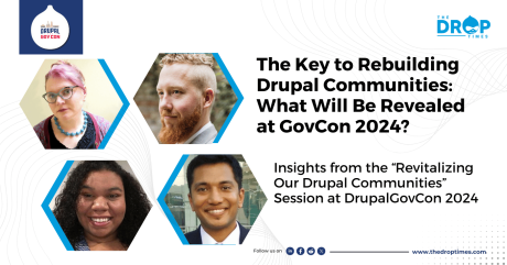 The Key to Rebuilding Drupal Communities: What Will Be Revealed at GovCon 2024?