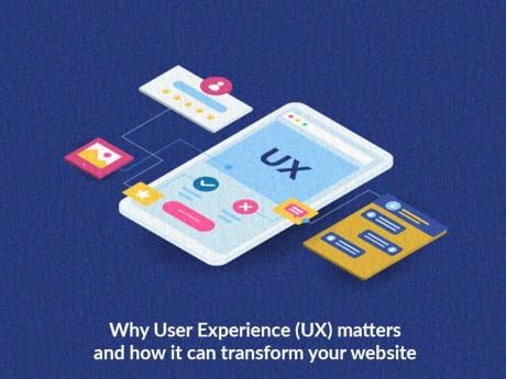 Why User Experience (UX) matters and how it can transform your website