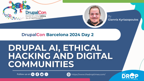 Drupal AI, Ethical hacking and Digital communities