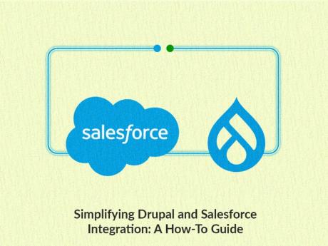 Simplifying Drupal and Salesforce integration: A how-to guide