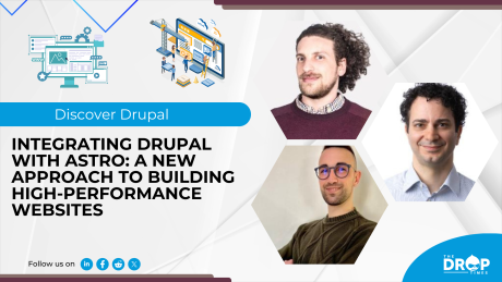 Integrating Drupal with Astro A New Approach to Building High-Performance Websites