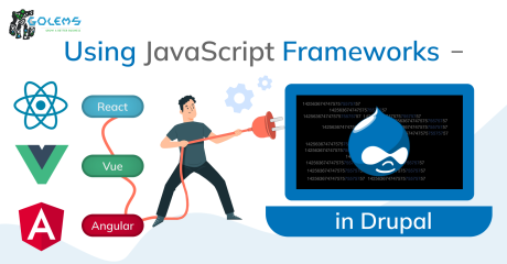 Using JavaScript Frameworks - React, Vue, Angular in Drupal