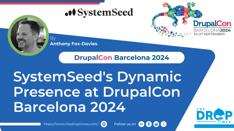 SystemSeed's Dynamic Presence at DrupalCon Barcelona 2024