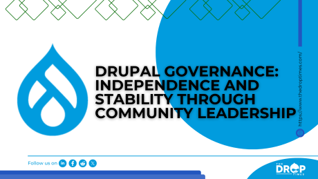 Drupal Governance Independence and Stability Through Community Leadership