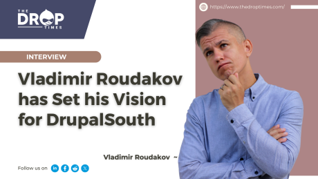 Vladimir Roudakov has Set his Vision for DrupalSouth