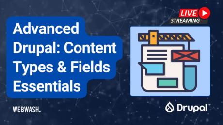 Advanced Drupal: Content Types and Field Essentials