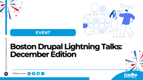 Boston Drupal Lightning Talks: December Edition