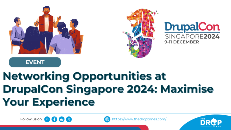 Networking Opportunities at DrupalCon Singapore 2024: Maximise Your Experience