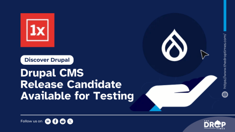 Drupal CMS Release Candidate Available for Testing