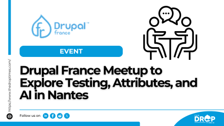 Drupal France Meetup to Explore Testing, Attributes, and AI in Nantes