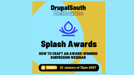 How to craft an amazing DrupalSouth Splash Awards submission