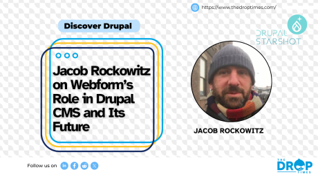 Jacob Rockowitz on Webform’s Role in Drupal CMS and Its Future
