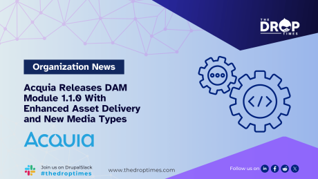 Acquia Releases DAM Module 1.1.0 With Enhanced Asset Delivery and New Media Types