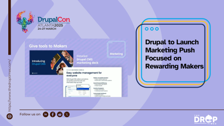 Drupal to Launch Marketing Push Focused on Rewarding Makers