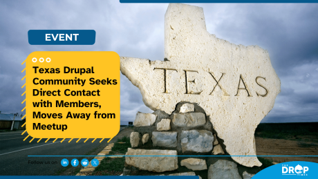 Texas Drupal Community Seeks Direct Contact with Members, Moves Away from Meetup