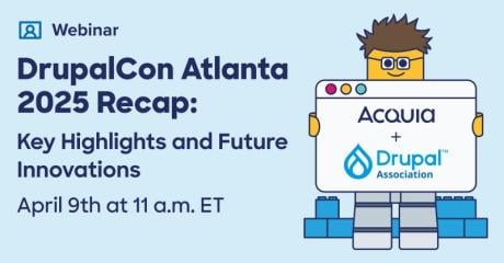 Acquia to Host Webinar on DrupalCon 2025 Highlights and CMS 2.0 Roadmap