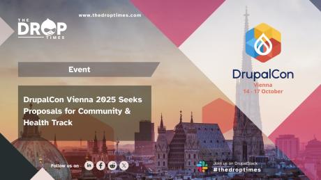 DrupalCon Vienna 2025 Seeks Proposals for Community & Health Track