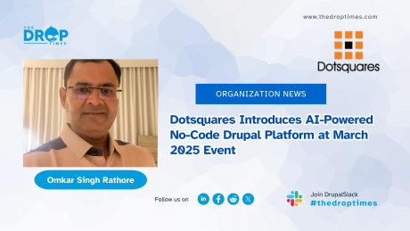 Dotsquares Introduces AI-Powered No-Code Drupal Platform at March 2025 Event