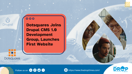 Dotsquares Joins Drupal CMS 1.0 Development Group, Launches First Website
