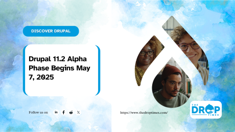 Drupal 11.2 Alpha Phase Begins May 7, 2025