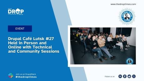 Drupal Café Lutsk #27 Held in Person and Online with Technical and Community Sessions