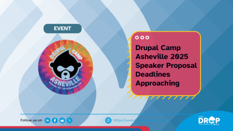 Drupal Camp Asheville 2025 Speaker Proposal Deadlines Approaching